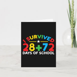 100 Days Of School I Survived 28 + 72 Days Of Scho Card