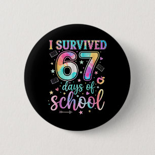 100 Days Of School I Survived 67 Days Of School Te 6 Cm Round Badge