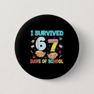 100 Days Of School I Survived 67 Days Of School Te 6 Cm Round Badge
