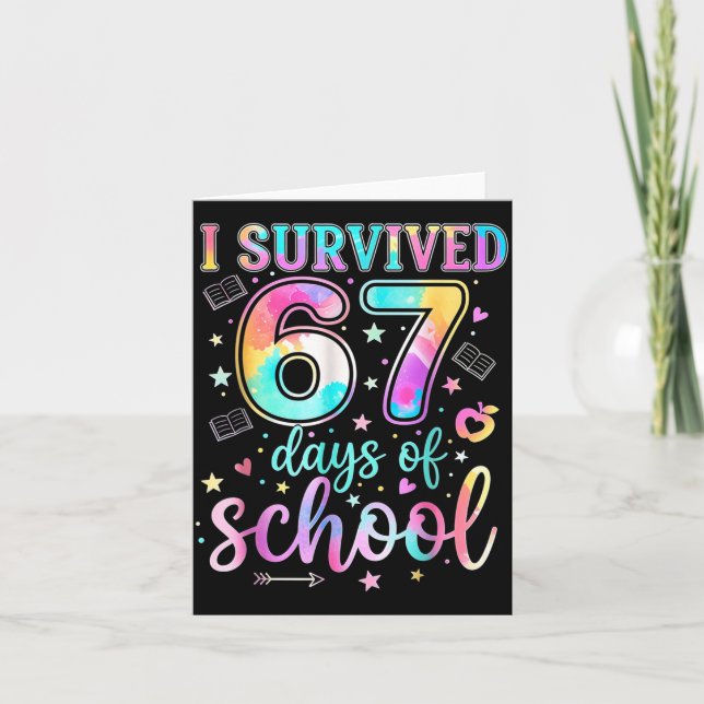 100 Days Of School I Survived 67 Days Of School Te Card (Front)
