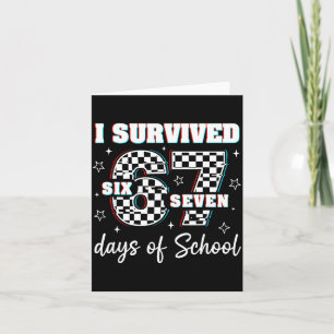 100 Days Of School I Survived 67 Days Of School Te Card