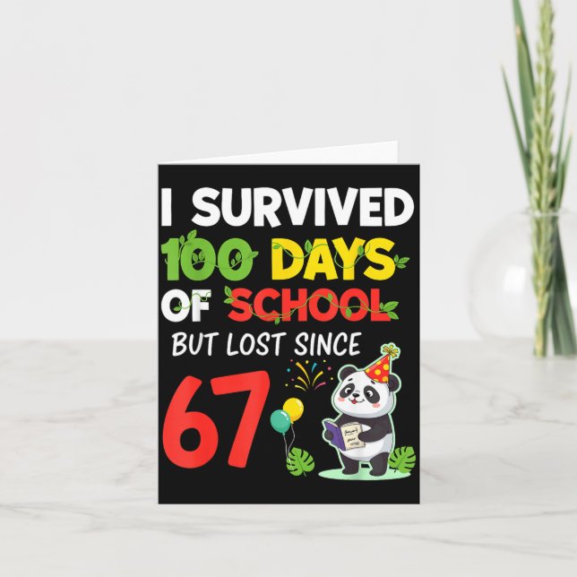 100 Days Of School I Survived But Lost Since 67 Me Card (Front)