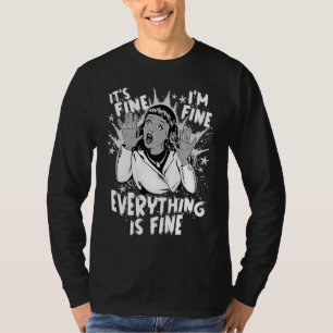 100 Days of School It's fine I'm fine Everything T-Shirt