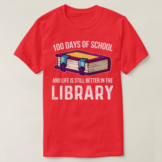 100 Days of School Library Student Teacher T-Shirt (Design Front)