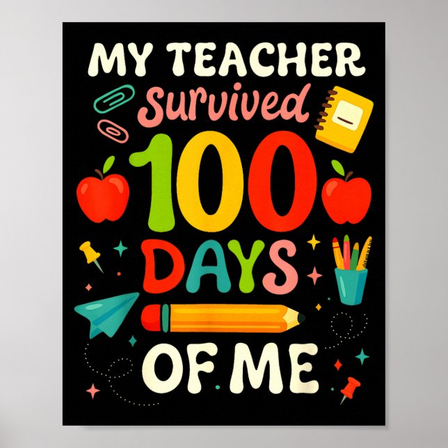 100 Days Of School My Teacher Survived 100 Days Of Poster (Front)