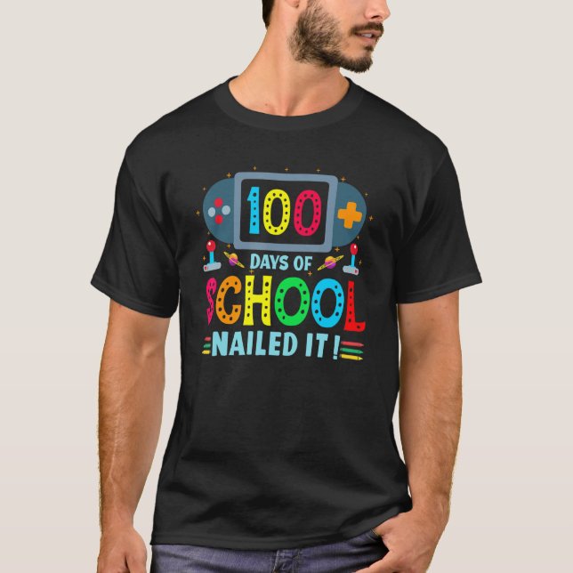 100 days of school nailed it video game kindergart T-Shirt (Front)