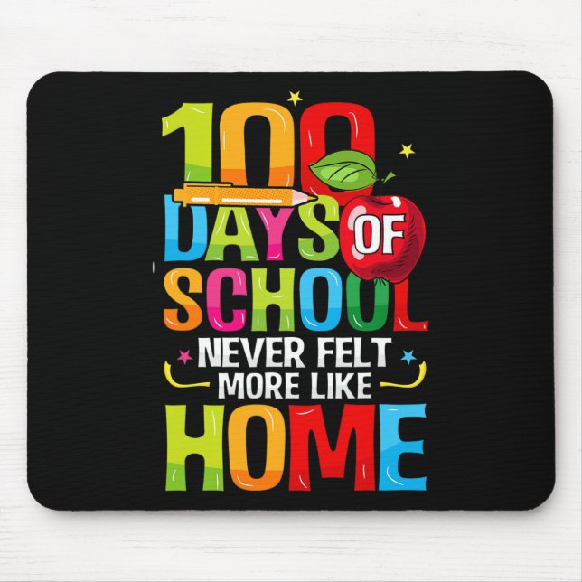 100 Days Of School Never Felt More Like Home Onlin Mouse Mat (Front)
