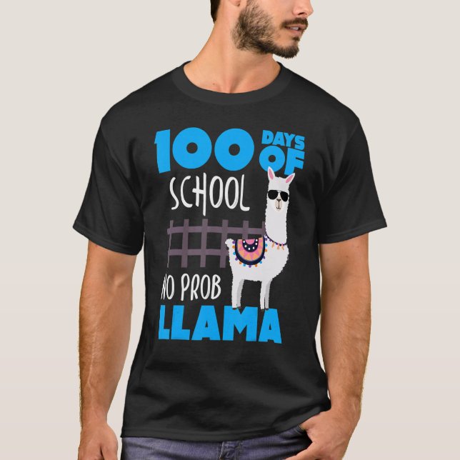 100 Days of School No Prob Llama Cute Student & Te T-Shirt (Front)