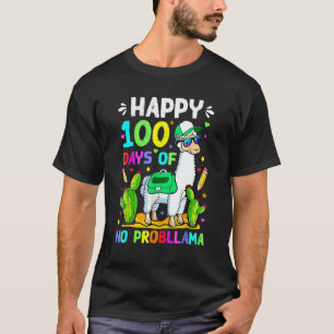100 Days Of School No Prob Llama Llama Teacher 100 T-Shirt