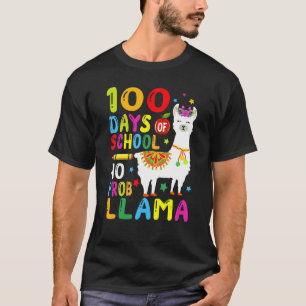 100 Days Of School No Prob Llama Llama Teacher 100 T-Shirt