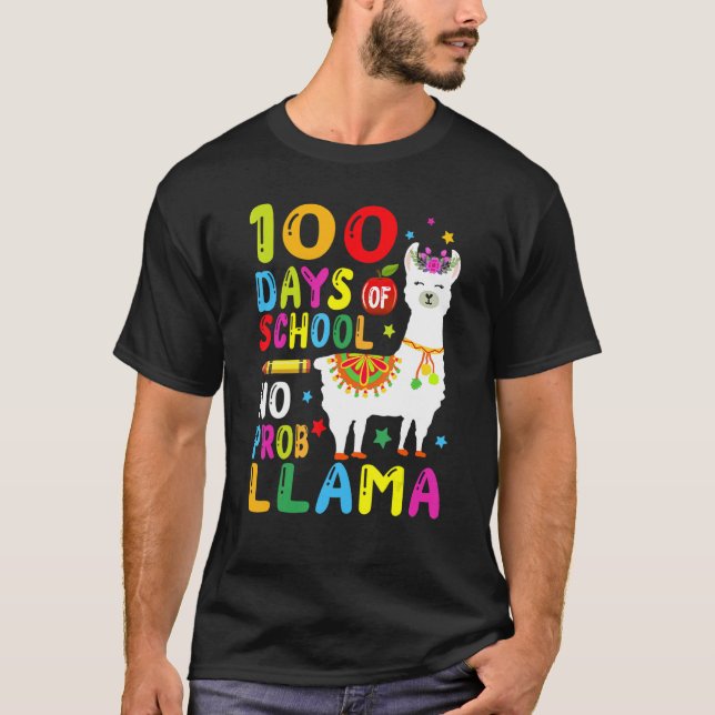 100 Days Of School No Prob Llama Llama Teacher 100 T-Shirt (Front)