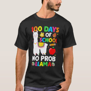 100 Days Of School No Prob Llama Llama Teacher And T-Shirt
