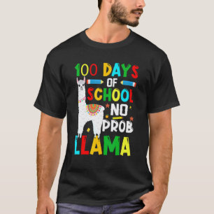 100 Days Of School No Prob-llama Llama Teacher And T-Shirt