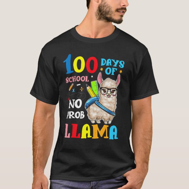 100 Days Of School No Prob llama Llama Teacher And T-Shirt (Front)