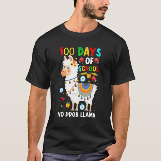 100 Days Of School No Prob-llama Llama Teacher And T-Shirt (Front)