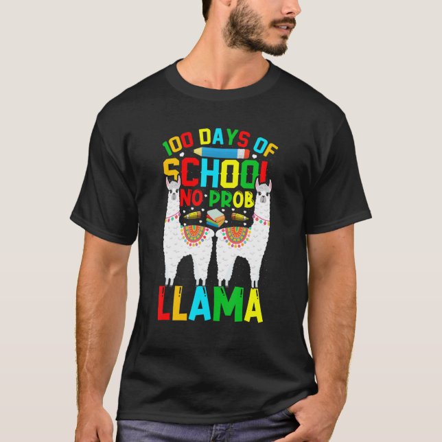 100 Days Of School No Prob-llama Llama Teacher And T-Shirt (Front)