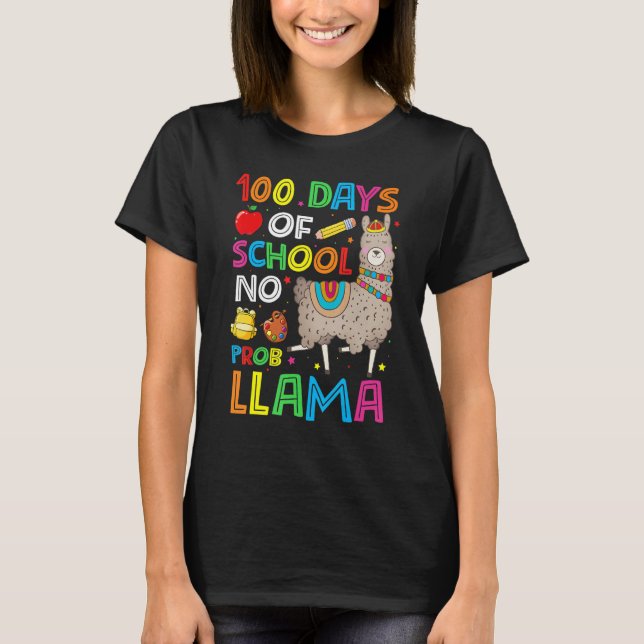 100 Days Of School No Prob-llama Llama Teacher And T-Shirt (Front)