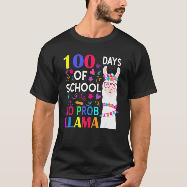100 Days Of School No Prob Llama Llama Teacher Stu T-Shirt (Front)