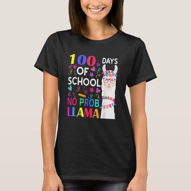 100 Days Of School No Prob Llama Llama Teacher Stu T-Shirt (Front)