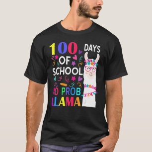 100 Days Of School No Prob Llama Llama Teacher Stu T-Shirt