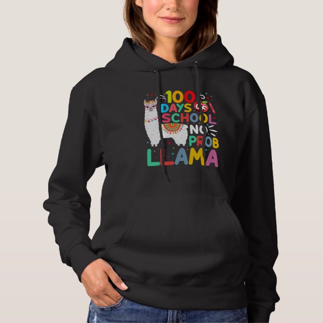 100 Days of School No Probllama Llama 100 Days of  Hoodie (Front)