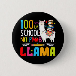100 Days Of School No Probllama Llama Funny 100th 6 Cm Round Badge