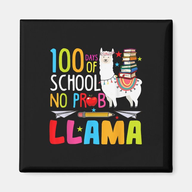 100 Days Of School No Probllama Llama Funny 100th Magnet (Front)