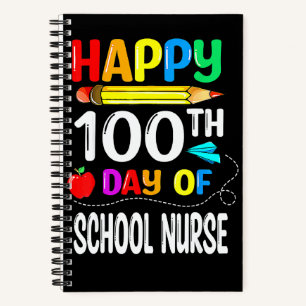 100 Days Of School Nurse Happy 100th Day Of School Notebook