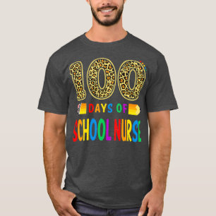 100 Days Of School Nurse Teacher Or Student 100th T-Shirt