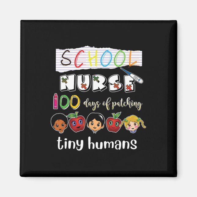 100 Days of School Patching Tiny Humans School Nur Magnet (Front)