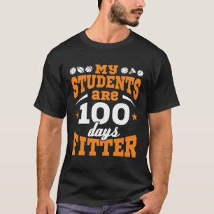 100 Days of School PE Teacher 100 Days Fitter T-Shirt
