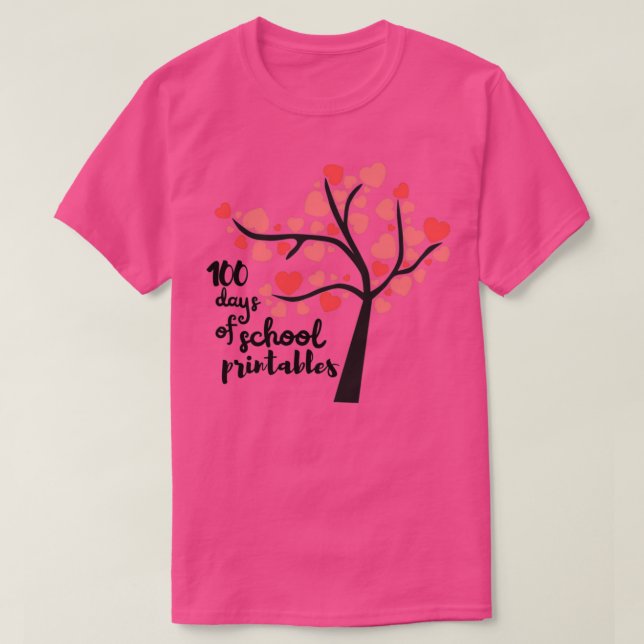 100 days of school printables valentines day for t T-Shirt (Design Front)
