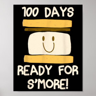 100 Days Of School Ready For S'more Design Gift Fo Poster