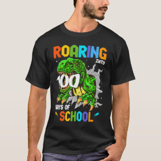 100 Days of School Rex Roaring into 100th Day of S T-Shirt