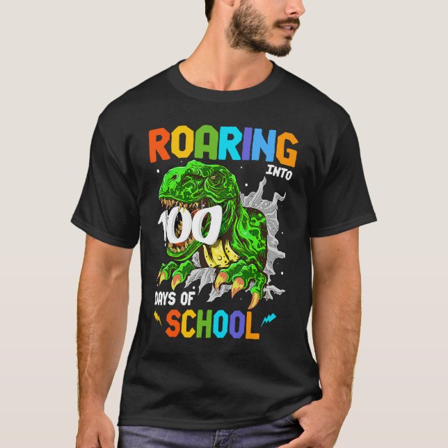 100 Days of School Rex Roaring into 100th Day of S T-Shirt (Front)