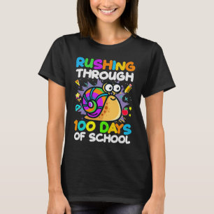 100 Days Of School Rushing Through Snail Pupil & S T-Shirt