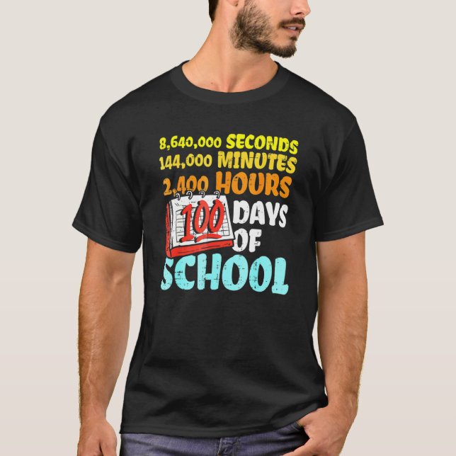 100 Days Of School Seconds Minutes Hours 100th Day T-Shirt (Front)
