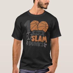 100 Days Of School Slam Dunks 100th Day  Presents T-Shirt