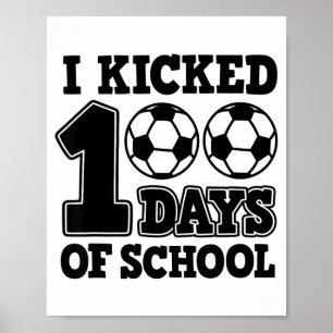 100 Days Of School Soccer Football Poster