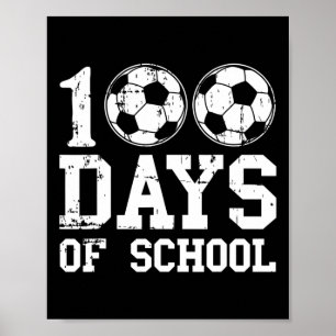 100 Days Of School Soccer For Teacher And Kids  Poster