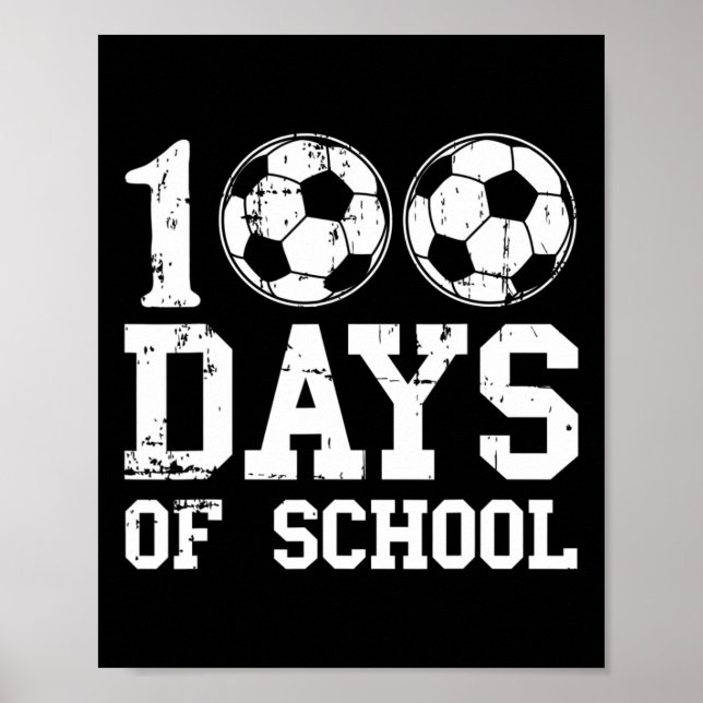 100 Days Of School Soccer For Teacher And Kids  Poster (Front)