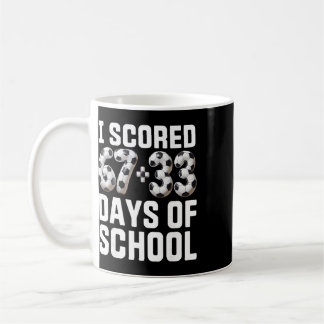 100 Days Of School Soccer Scored Six Seven 67+33 D Coffee Mug