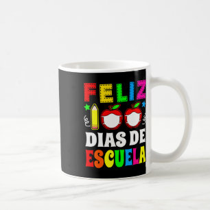 100 Days Of School Spanish - Feliz 100 Dias De Esc Coffee Mug