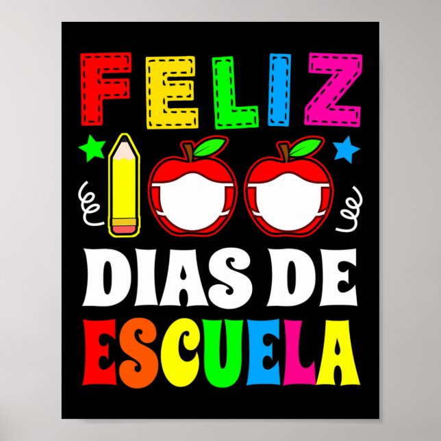 100 Days Of School Spanish - Feliz 100 Dias De Esc Poster (Front)