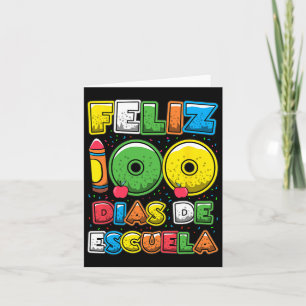 100 Days Of School Spanish Feliz 100 Dias De Escue Card