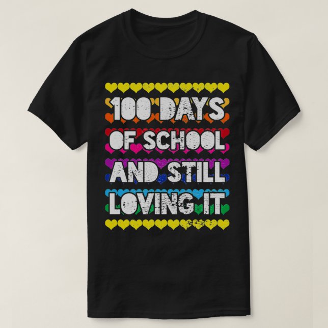 100 Days Of School Still Love It T-Shirt (Design Front)