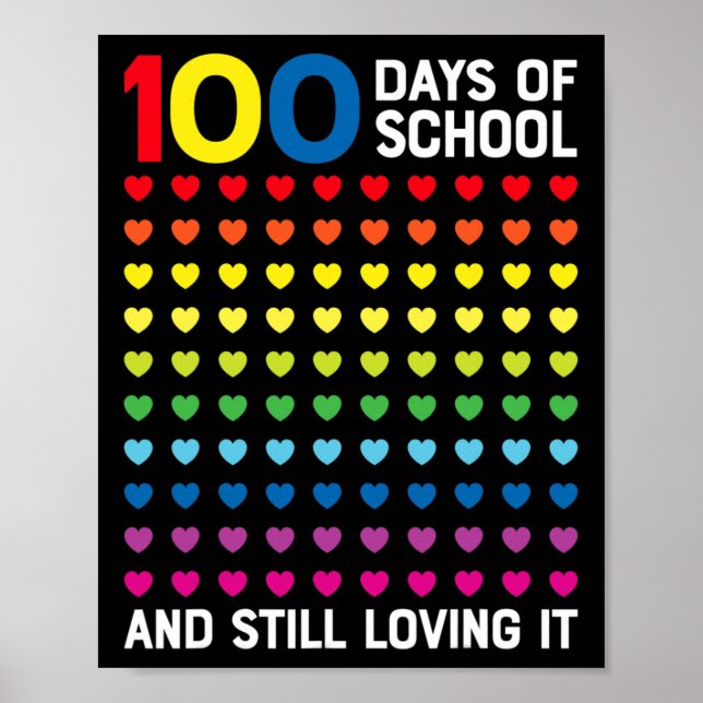 100 Days of School Still Loving It Hearts 100th Da Poster (Front)