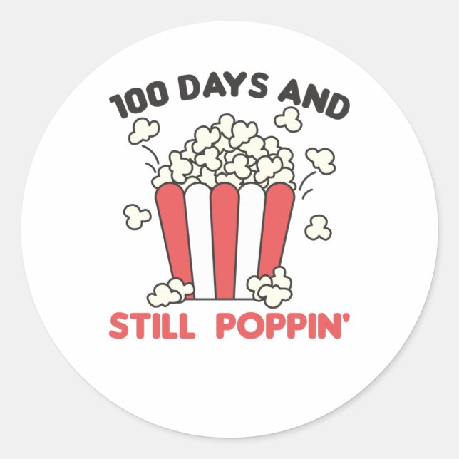 100 Days Of School Still Poppin Teacher And Pupil Classic Round Sticker (Front)