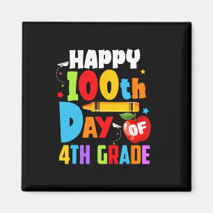 100 Days Of School Teacher 100th Day Of 4th Grade  Magnet