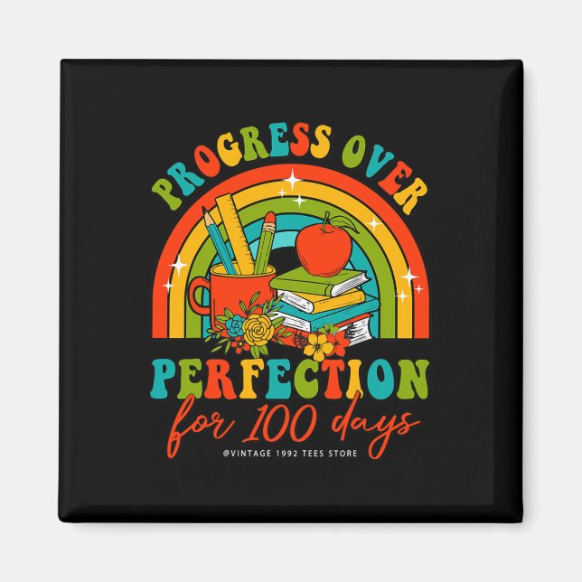 100 Days Of School Teacher Progress Over Perfectio Magnet (Front)